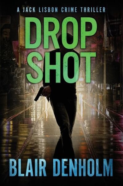 Cover for Blair Denholm · Drop Shot - The Fighting Detective (Paperback Book) (2022)