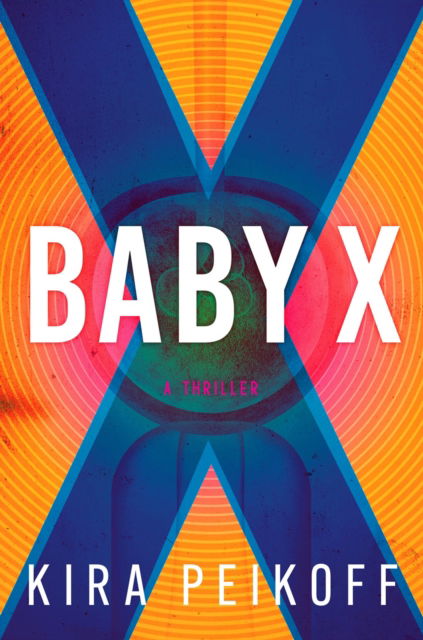 Cover for Kira Peikoff · Baby X (Paperback Book) (2025)