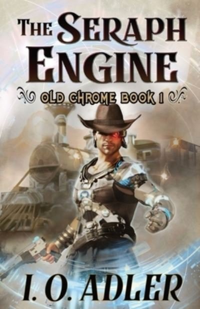 Cover for I O Adler · The Seraph Engine (Paperback Book) (2022)