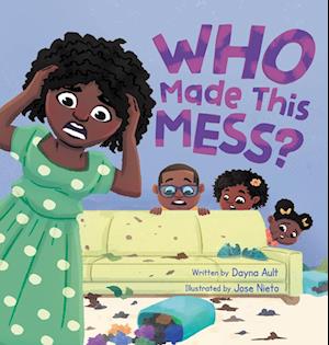 Cover for Dayna Ault · Who Made This Mess? (Hardcover Book) (2022)