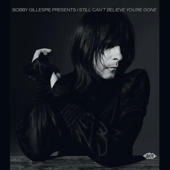 Various Artists · Bobby Gillespie Presents I Still Cant Believe Youre Gone (LP) (2023)