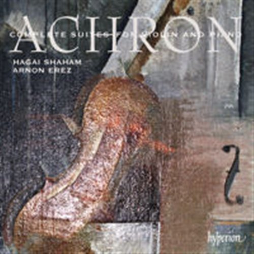 Achroncomplete Suites For Violinpiano - Hagai Shahamarnon Erez - Music - HYPERION - 0034571178417 - February 27, 2012