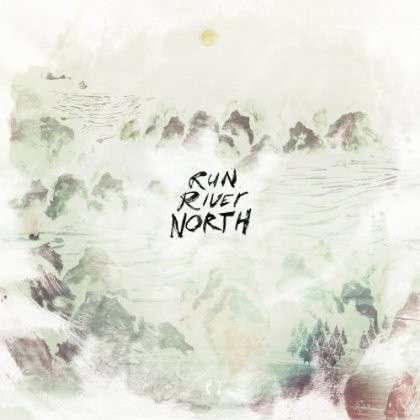 Run River North (LP) (2016)