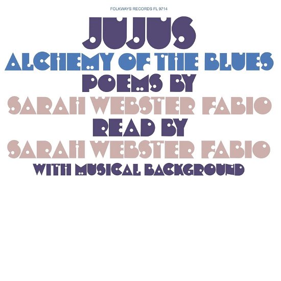 Jujus / Alchemy Of The Blues: Poems By Sarah Webster - Sarah Webster Fabio - Musik - SMITHSONIAN FOLKWAYS - 0093070971417 - 1. december 2023