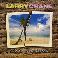Cover for Larry Crane  · Tropical Depression (CD)