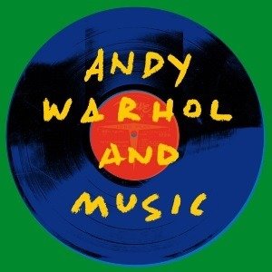 Cover for Andy Warhol &amp; Music (LP) (2019)