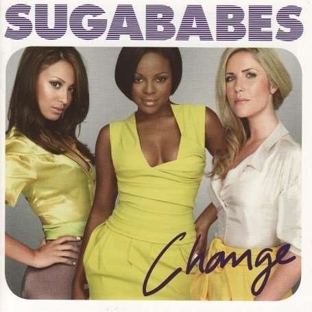 Change - Sugababes - Música - UNIVERSAL - 0602517476417 - 23 de outubro de 2015