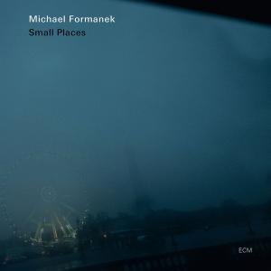 Cover for Michael Formanek · Small Places (CD) (2012)