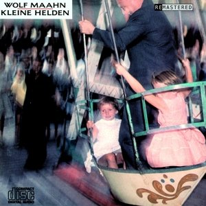 Cover for Wolf Maahn · Kleine Helden (CD) [Remastered edition] (2015)
