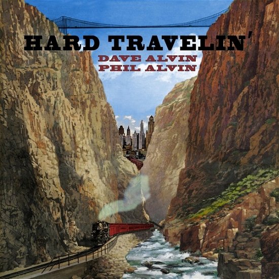 Cover for Alvin, Dave &amp; Phil Alvin · Hard Travelin' (LP)
