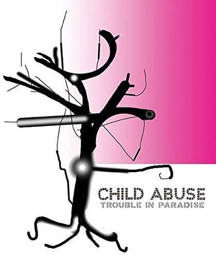 Cover for Child Abuse · Trouble In Paradise (LP) (2016)