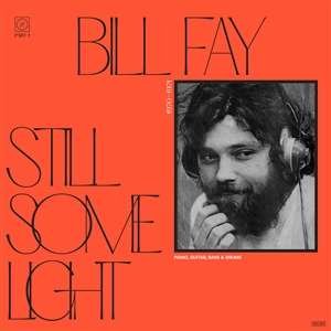 Still Some Light: Part 1 - Bill Fay - Musik - DEAD OCEANS - 0656605152417 - 14. Januar 2022