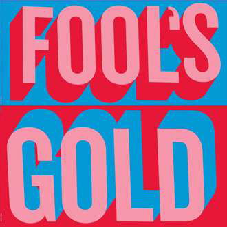 Fool's Gold - Fool's Gold - Musikk - IAMS - 0656605743417 - 29. september 2009