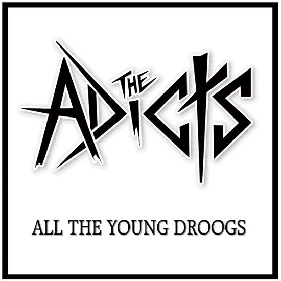 All the Young Droogs - The Adicts - Musik - COCKROACH - 0661799044417 - 3. Februar 2014