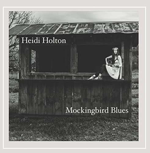 Cover for Heidi Holton · Mockingbird Blues (CD) (2015)
