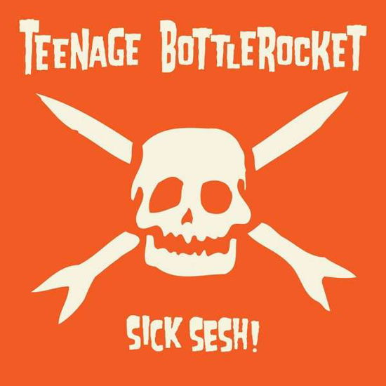 Cover for Teenage Bottlerocket · Sick Sesh! (LP) (2021)