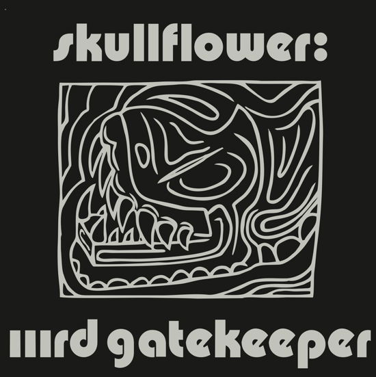 Iiird Gatekeeper - Skullflower - Musik - DIRTER PROMOTIONS - 0762185283417 - 2. februar 2024