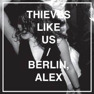 Cover for Thieves Like Us · Berlin Alex (LP) (2012)
