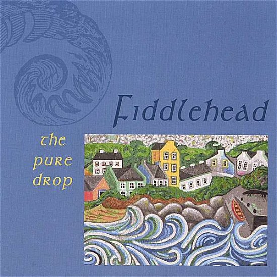 Cover for Fiddlehead · Pure Drop (CD) (2007)