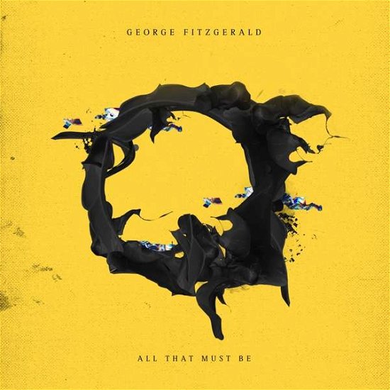 George Fitzgerald · All That Must Be (LP) [Standard edition] (2018)