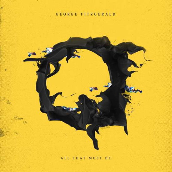 All That Must Be - George Fitzgerald - Music - DOUBLE SIX - 0887832011417 - March 9, 2018