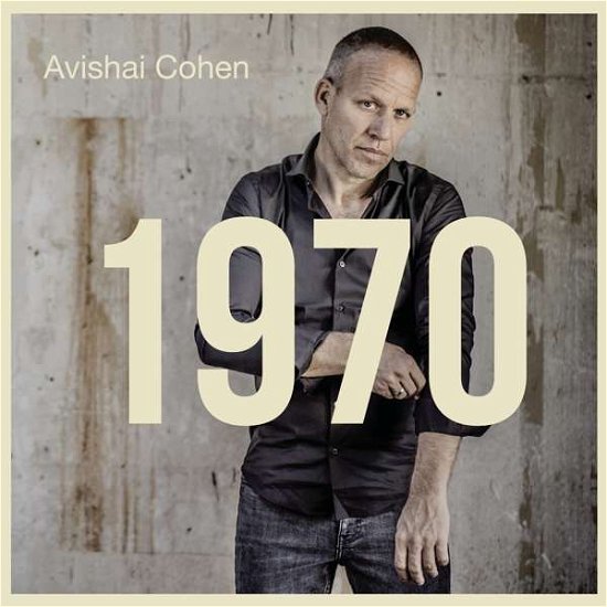 1970 - Avishai Cohen - Musik - MASTERWORKS - 0889854620417 - 13. oktober 2017