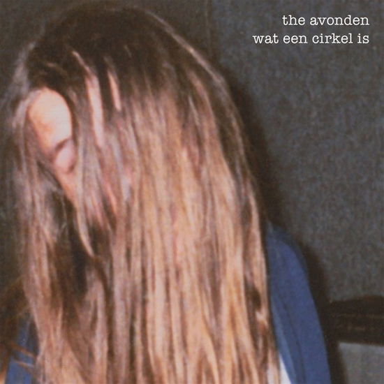 Cover for Avonden · Wat Een Cirkel is (LP) (2018)