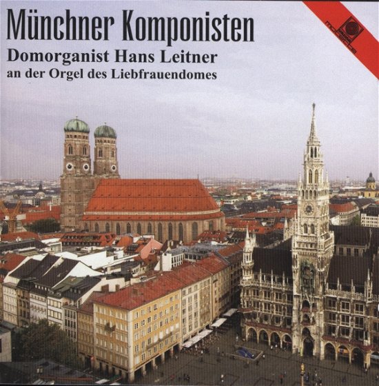 Cover for Hans Leitner · Munchner Komponisten (CD) (2009)