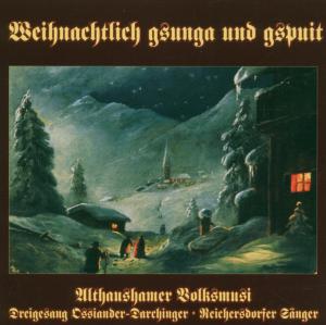 Weihnachtlich Gsunga Und Gspuit - Althaushamer Volksmusi / Ossi... - Musiikki - MEILTON - 4017068040417 - keskiviikko 4. lokakuuta 2006