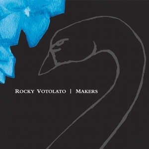 Makers - Rocky Votolato - Musique - DEFIANCE - 4260007379417 - 8 avril 2011