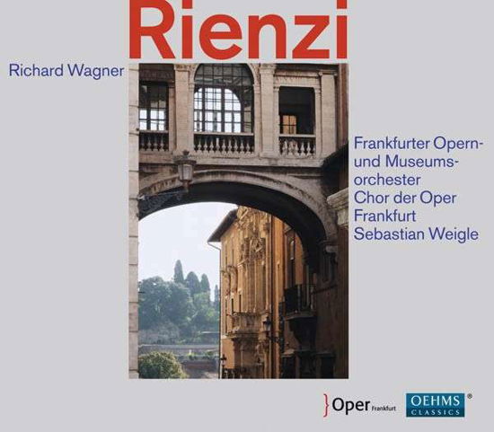 Rienzi - Wagner / Choir of Frankfurt Opera / Weigle - Musik - OEHMS - 4260034869417 - 25 februari 2014