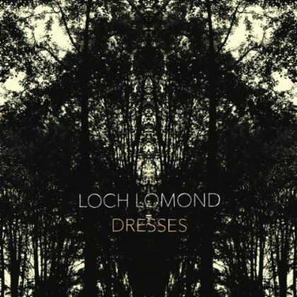 Cover for Loch Lomond · Dresses (LP) [Standard edition] (2013)