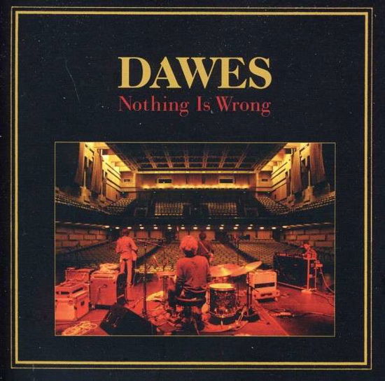 Nothing Is Wrong - Dawes - Musik - Loose Music - 5029432009417 - 14. januar 2013