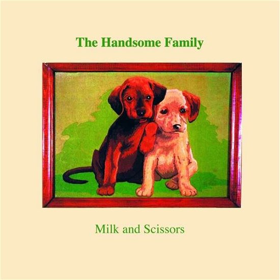 Cover for Handsome Family · Milk &amp; Scissors (LP) (2020)