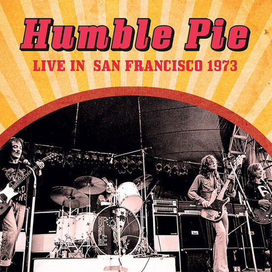Live in San Francisco 1973 - Humble Pie - Música - LONDON CALLING - 5053792515417 - 16 de fevereiro de 2024