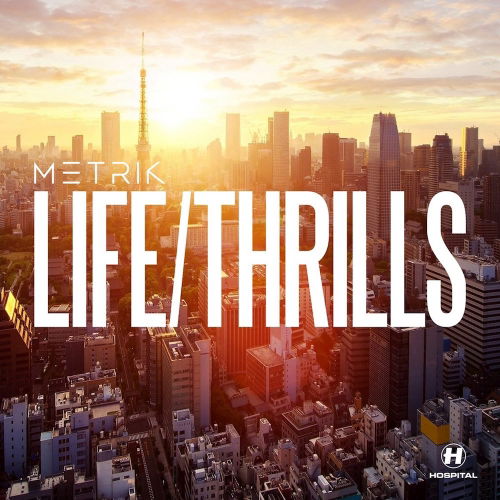 Life / Thrills - Metrik - Muzyka - Hospital Records Ltd - 5060208849417 - 9 grudnia 2016