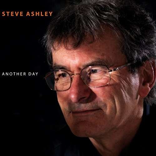 Cover for Steve Ashley · Another Day (CD) [Digipak] (2017)