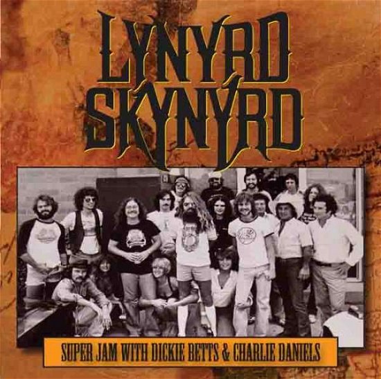 Cover for Lynyrd Skynyrd · Super Jam with Dickie Betts &amp; Charlie Daniels (CD) (2015)