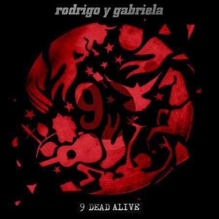 Cover for Rodrigo Y Gabriela · 9 Dead Alive (LP) (2014)