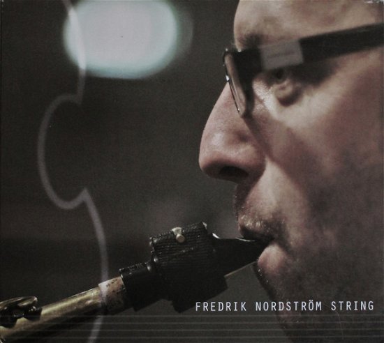 String - Fredrik Nordstrom - Muziek - MOSEROBIE - 7320470155417 - 6 september 2012