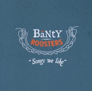 Songs We Like - Bany Roosters - Música - ATS - 9005216007417 - 17 de mayo de 2011