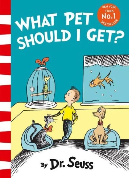 What Pet Should I Get? - Dr. Seuss - Bücher - HarperCollins Publishers - 9780008183417 - 26. Januar 2017