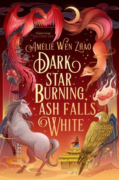Cover for Amelie Wen Zhao · Dark Star Burning, Ash Falls White - Song of The Last Kingdom (Inbunden Bok) (2024)