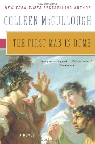 Cover for Colleen McCullough · The First Man in Rome - Masters of Rome (Taschenbuch) [Reprint edition] (2008)