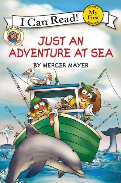 Cover for Mercer Mayer · Little Critter: Just an Adventure at Sea - My First I Can Read (Innbunden bok) [First edition. edition] (2017)