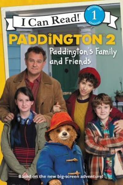 Cover for Thomas Macri · Paddington 2: Paddington's Family and Friends - I Can Read Level 1 (Paperback Book) (2017)