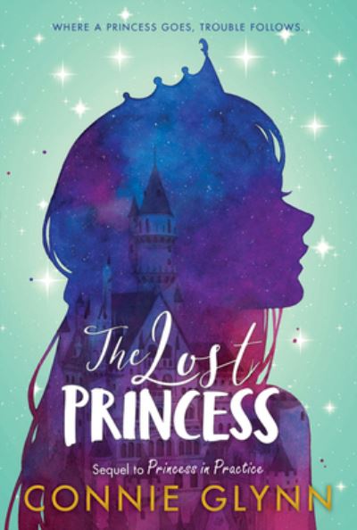 Cover for Connie Glynn · The Rosewood Chronicles #3: The Lost Princess (Paperback Book) (2021)