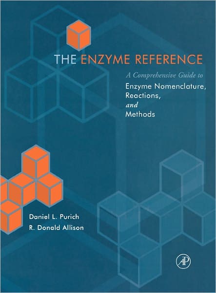 Cover for Purich, Daniel L. (University of Florida, Gainesville, U.S.A.) · The Enzyme Reference: A Comprehensive Guidebook to Enzyme Nomenclature, Reactions, and Methods (Hardcover Book) (2002)