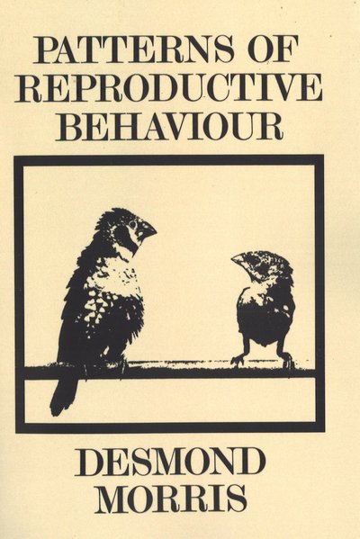 Patterns Of Reproductive Behaviour: Collected Papers - Desmond Morris - Bøger - Vintage Publishing - 9780224101417 - 11. januar 2016