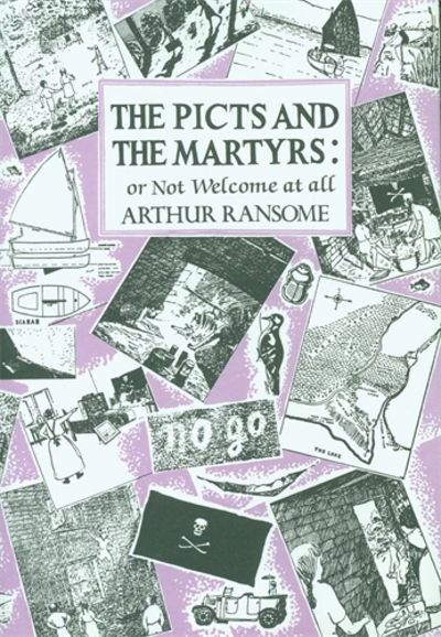 Cover for Arthur Ransome · The Picts and the Martyrs: or Not Welcome At All - Swallows And Amazons (Hardcover Book) (1984)